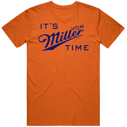 It's Von Miller Time Beer Logo Fan T Shirt