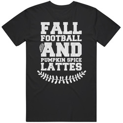 Fall Football And Pumpkin Spice Lattes Fan T Shirt