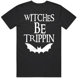 Witches Be Trippin Halloween Cute T Shirt Witches Be Trippin Halloween Cute T Shirt