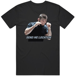 Khabib Nurmagomedov Send Me Location Fighter Fan T Shirt