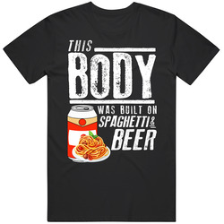 This Body Was Built On Spaghetti And Beer Funny Food T Shirt
