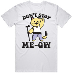 Don't Stop Meow Cat Parody Cute Movie T Shirt