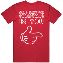 All I Want For Christmas Is You Cute T Shirt All I Want For Christmas Is You Cute T Shirt