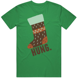 Christmas Stocking Hung Funny Christmas Sweataer T Shirt Christmas Stocking Hung Funny Christmas Sweataer T Shirt