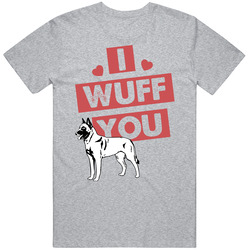 Belgian Malinois I Wuff Love You Pet Owner T Shirt Belgian Malinois I Wuff Love You Pet Owner T Shirt