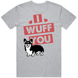 Corgi I Wuff Love You Pet Owner T Shirt Corgi I Wuff Love You Pet Owner T Shirt