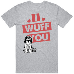 Cavalier King Charles Spaniel I Wuff Love You Pet Owner T Shirt Cavalier King Charles Spaniel I Wuff Love You Pet Owner T Shirt