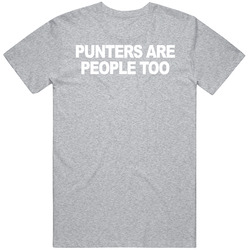 Punters Are People Too Football Fan T Shirt