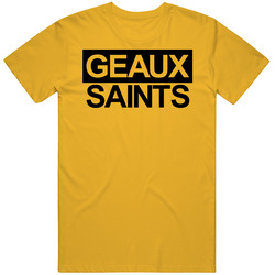 Geaux Saints New Orleans Football Fan T Shirt