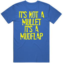 Its Not A Mullet Its A Mudflap Funny T Shirt Its Not A Mullet Its A Mudflap Funny T Shirt