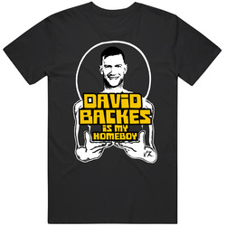 David  Backes Is My Homeboy Funny Boston Hockey T Shirt