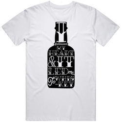 I Followed My Heart Led Me To Whiskey Drinking T Shirt I Followed My Heart Led Me To Whiskey Drinking T Shirt