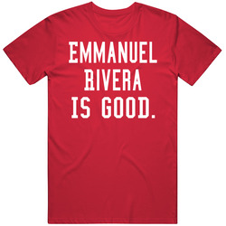 Emmanuel Rivera Is Good T Shirt