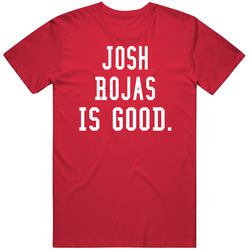 Josh Rojas Is Good T Shirt