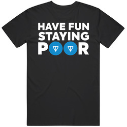 Have Fun Staying Poor Toncoin T Shirt