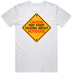 Caution Start Talking About Hotdoge Crypto T Shirt