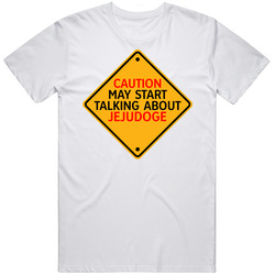 Caution Start Talking About Jejudoge Crypto T Shirt
