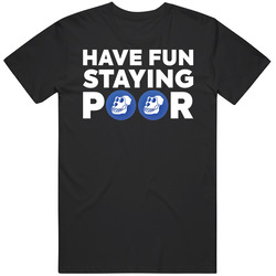 Have Fun Staying Poor Apecoin T Shirt