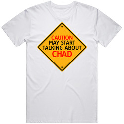 Caution Start Talking About Chad Crypto T Shirt