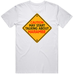 Caution Start Talking About Harambe Crypto T Shirt
