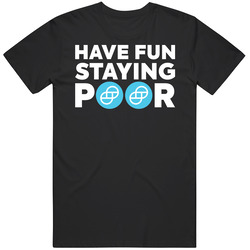 Have Fun Staying Poor Gemini Dollar T Shirt