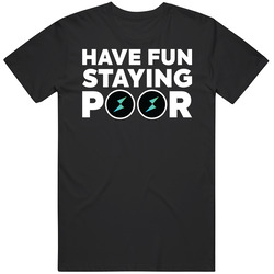 Have Fun Staying Poor Thorchain T Shirt