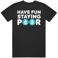 Have Fun Staying Poor Theta T Shirt