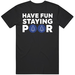 Have Fun Staying Poor Eos Crypto T Shirt