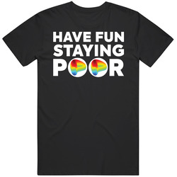 Have Fun Staying Poor Curve Dao Token T Shirt