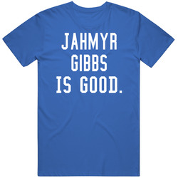 Jahmyr Gibbs Is Good T Shirt