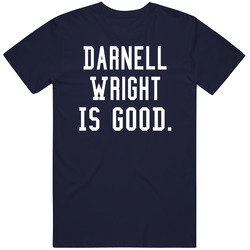 Darnell Wright Is Good T Shirt