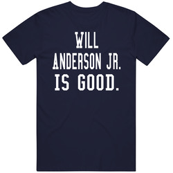 Will Anderson Jr Is Good T Shirt