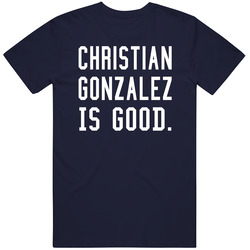 Christian Gonzalez Is Good T Shirt