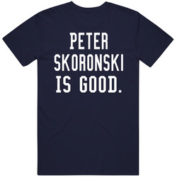 Peter Skoronski Is Good T Shirt