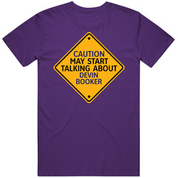 Caution May Start Talking About Devin Booker T Shirt