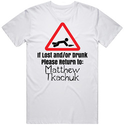 If Lost Or Drunk Return To Matthew Tkachuk T Shirt