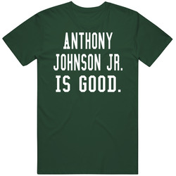Anthony Johnson Jr Is Good T Shirt