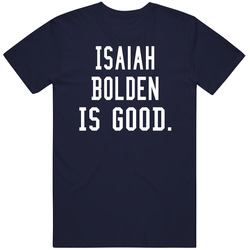 Isaiah Bolden Is Good T Shirt
