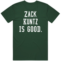 Zack Kuntz Is Good T Shirt