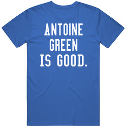 Antoine Green Is Good T Shirt