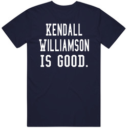 Kendall Williamson Is Good T Shirt