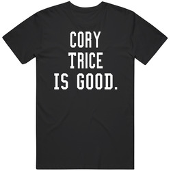 Cory Trice Is Good T Shirt