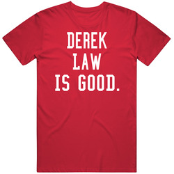 Derek Law Is Good T Shirt