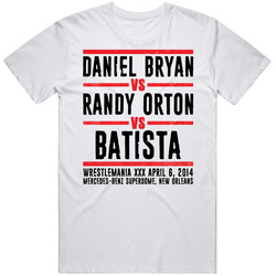 Daniel Bryan Vs Randy Orton Vs Batista Wrestlemania Xxx Retro Look T S