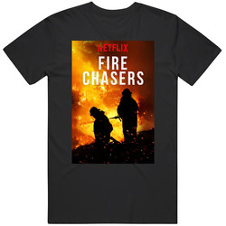 Fire Chasers Netflix Original Fan T Shirt