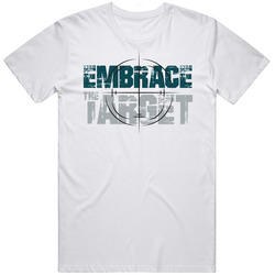 Philadelphia Football Embrace The Target New Moto Slogan Fan T Shirt