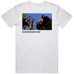 S01e08 The One Where Nana Dies Twice Friends Tv Show Fan T Shirt