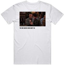 S02e19 The One Where Eddie Won't Go Friends Tv Show Fan T Shirt