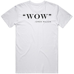 Wow Owen Wilson Classy Funny Meme Internet Fan T Shirt Wow Owen Wilson Classy Funny Meme Internet Fan T Shirt
