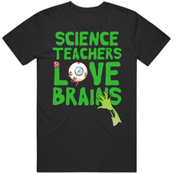 Science Teachers Love Brains School Halloween Spooky Zombie T Shirt